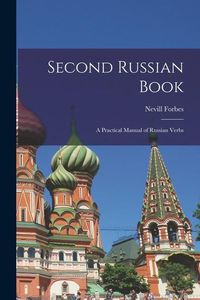Produktbild: Second Russian Book; A Practical Manual of Russian Verbs