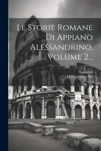 Produktbild: Le Storie Romane Di Appiano Alessandrino, Volume 2...