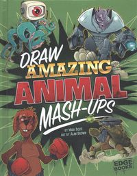 Produktbild: Bolte, M: Draw Amazing Animal Mash-Ups