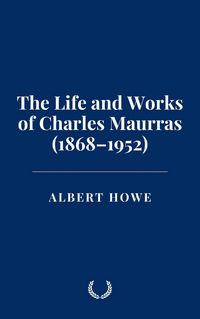 Produktbild: The Life and Works of Charles Maurras (1868-1952)