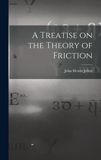 Produktbild: A Treatise on the Theory of Friction