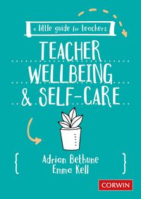 Produktbild: A Little Guide for Teachers: Teacher Wellbeing and Self-care