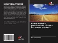Produktbild: Fattori climatici, produzione di cotone e sua natura statistica