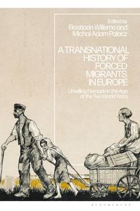 Produktbild: A Transnational History of Forced Migrants in Europe