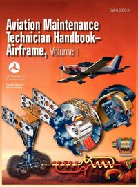 Produktbild: Aviation Maintenance Technician Handbook - Airframe. Volume 1 (FAA-H-8083-31)