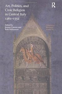 Produktbild: Art, Politics and Civic Religion in Central Italy, 1261-1352