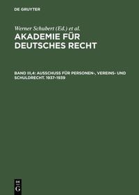 Produktbild: Akademie f&uuml;r Deutsches Recht / Ausschu&szlig; f&uuml;r Personen-, Vereins- und Schuldrecht. 1937&ndash;1939