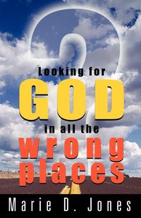 Produktbild: Jones, M: Looking for God in All the Wrong Places