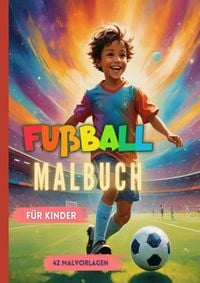 Produktbild: Fu&szlig;ball Malbuch f&uuml;r Kinder