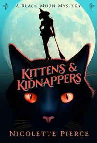 Produktbild: Kittens and Kidnappers (A Black Moon Mystery, #2)