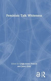 Produktbild: Feminists Talk Whiteness