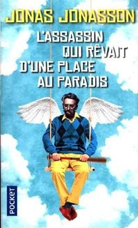 Produktbild: Jonasson, J: assassin qui r&ecirc;vait d'une place au paradis