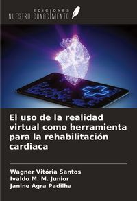Produktbild: El uso de la realidad virtual como herramienta para la rehabilitaci&oacute;n cardiaca