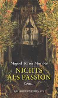 Bild vom Artikel Nichts als Passion vom Autor Miguel Torres Morales