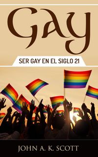 Produktbild: Gay: Ser Gay En El Siglo 21