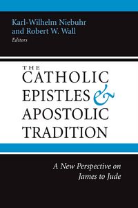 Produktbild: The Catholic Epistles and Apostolic Tradition
