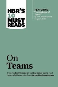 Produktbild: HBR's 10 Must Reads on Teams (with featured article "The Discipline of Teams," by Jon R. Katzenbach and Douglas K. Smith)