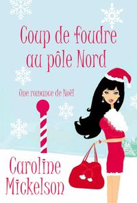 Produktbild: Coup de foudre au p&ocirc;le Nord
