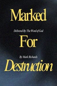 Produktbild: Marked For Destruction, Delivered By The Word of God