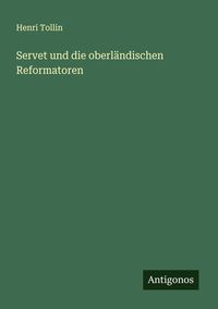 Produktbild: Servet und die oberl&auml;ndischen Reformatoren