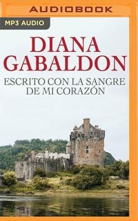 Bild vom Artikel Escrito Con La Sangre de Mi Corazón vom Autor Diana Gabaldon