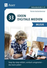 Produktbild: 33 Ideen Digitale Medien Musik