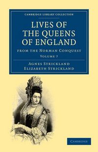 Produktbild: Lives of the Queens of England from the Norman Conquest - Volume 7