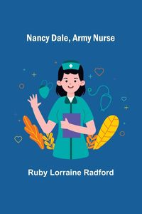 Produktbild: Nancy Dale, Army Nurse