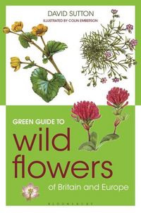 Produktbild: Sutton, D: Green Guide to Wild Flowers Of Britain And Europe