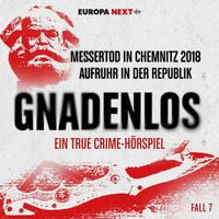Produktbild: Fall 7: Messertod in Chemnitz 2018 - Aufruhr in der Republik