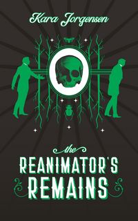 Produktbild: The Reanimator's Remains (The Reanimator Mysteries, #3)