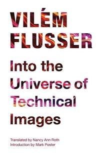 Bild vom Artikel Into the Universe of Technical Images vom Autor Vilem Flusser