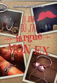 Produktbild: Le jour ou j'ai largu&eacute; mon ex