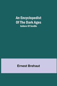 Produktbild: An Encyclopedist Of The Dark Ages