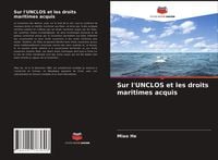 Produktbild: Sur l'UNCLOS et les droits maritimes acquis