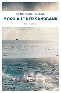 Bild vom Artikel Mord auf der Sandbank vom Autor Christiane Franke