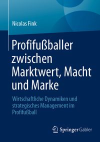 Produktbild: Profifu&szlig;baller zwischen Marktwert, Macht und Marke