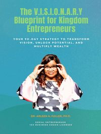 Produktbild: The V.I.S.I.O.N.A.R.Y Blueprint for Kingdom Entrepreneurs