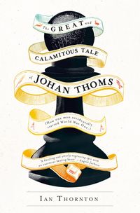 Produktbild: The Great and Calamitous Tale of Johan Thoms