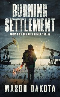 Produktbild: Burning Settlement (Fire Giver, #1)