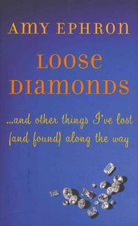 Produktbild: Loose Diamonds: ...and Other Things I've Lost (and Found) Along the Way