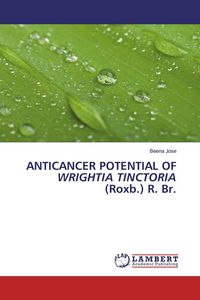 Produktbild: ANTICANCER POTENTIAL OF WRIGHTIA TINCTORIA (Roxb.) R. Br.