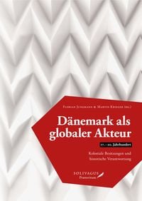 Produktbild: D&auml;nemark als globaler Akteur (17.-20. Jahrhundert)