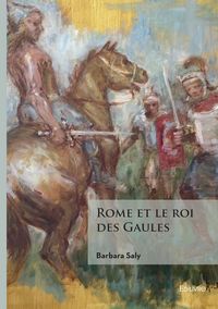 Produktbild: Rome et le roi des gaules