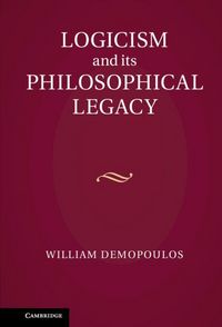 Produktbild: Logicism and its Philosophical Legacy