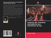 Produktbild: Impacto dos tremores secund&aacute;rios nas estruturas de a&ccedil;o
