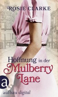 Bild vom Artikel Hoffnung in der Mulberry Lane vom Autor Rosie Clarke