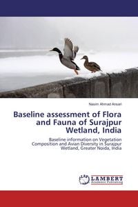 Produktbild: Baseline assessment of Flora and Fauna of Surajpur Wetland, India