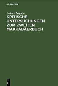 Produktbild: Kritische Untersuchungen zum zweiten Makkab&auml;erbuch