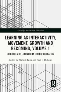 Produktbild: Learning as Interactivity, Movement, Growth and Becoming, Volume 1
